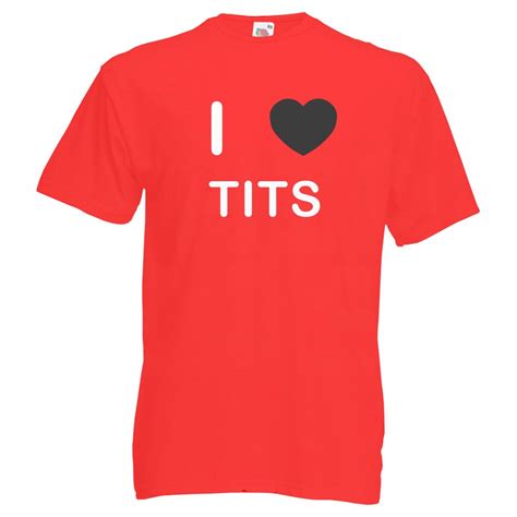 Red L I Love Tits T Shirt T Shirt On Onbuy