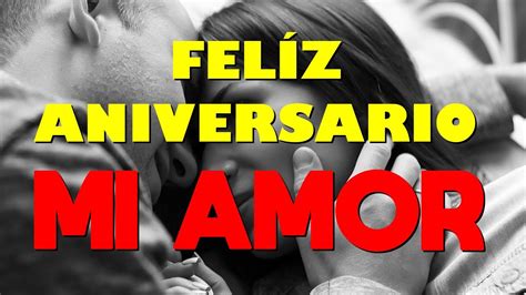 Feliz Aniversario Mi Amor 💕 ️te Amo Mi Amor Felíz Aniversario