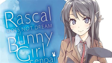 Rascal Does Not Dream Of Bunny Girl Senpai Vol Review