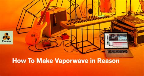 How To Make Vaporwave The Secret To The Sought After Vaporwave Sound