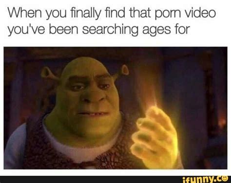 When You Nally Nd That Porn Video You Ve Been Searching Ages For Ifunny