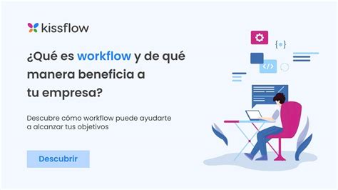 Qu Es Un Workflow Y De Qu Manera Beneficia A Tu Empresa