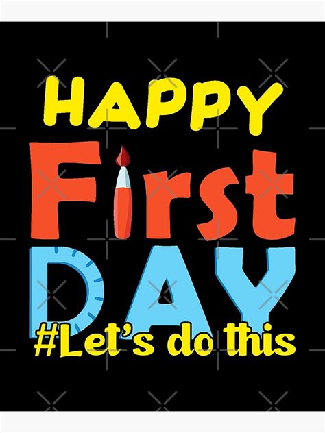 Happy First Day Lets Do This School Quotes 1st Day Of School Quotes