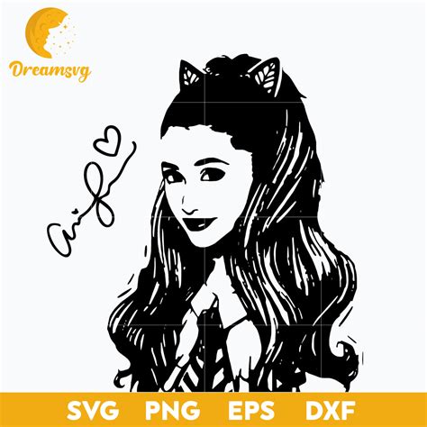 Ariana Grande Svg Ariana Svg Funny Svg Png Dxf Eps Digital File