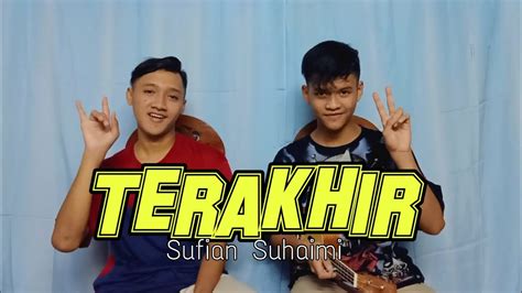 Sing with lyrics to your favorite karaoke songs. Terakhir - Sufian Suhaimi || Cover begejekannn - YouTube