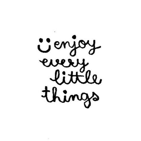 Enjoy Every Little Things