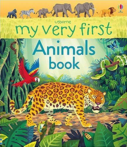 My Very First Animals Book Animal Book Animal Books Usborne Books