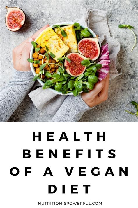Health Benefits Of A Vegan Diet Vegan With Benefits Vegan Diet