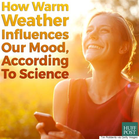 How Warm Weather Influences Our Mood According To Science Huffpost