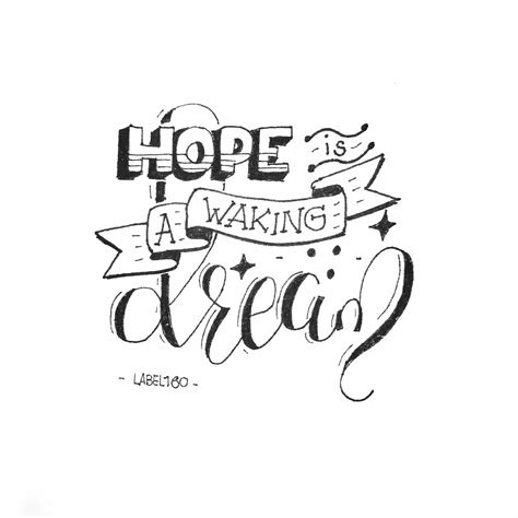 Hope Is A Waking Dream Hand Lettering Quotes Drawing Quotes