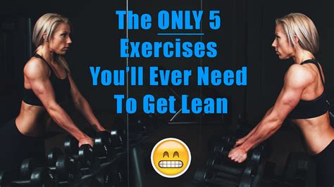 The Only 5 Exercises Youll Ever Need To Get Lean Easy Weight Loss Proven System Fast Results