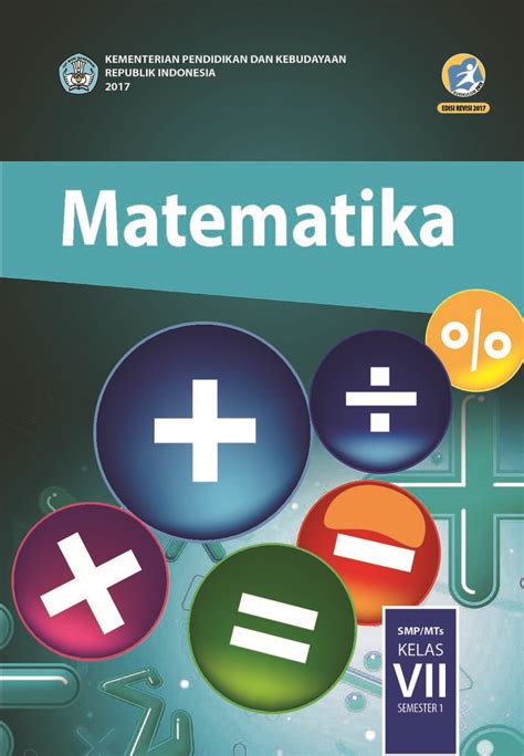 Selain dari itu, matematika juga dipakai sebagai alat ukur untuk menentukan kemajuan. Matematika; Buku Siswa SMP/Mts Kelas VII Sem I - Buku ...