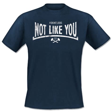 Skinflicks The Not Like You T Shirt Blau Bandshirts T Shirts Bekleidung Oi The Shop