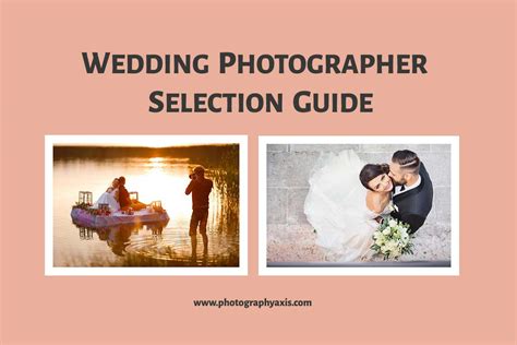 How To Choose The Perfect Wedding Photographer Photographyaxis