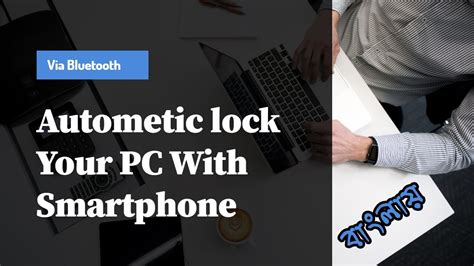 Setup Automatic Lock Your Computer With Smartphone Dynamic Lock