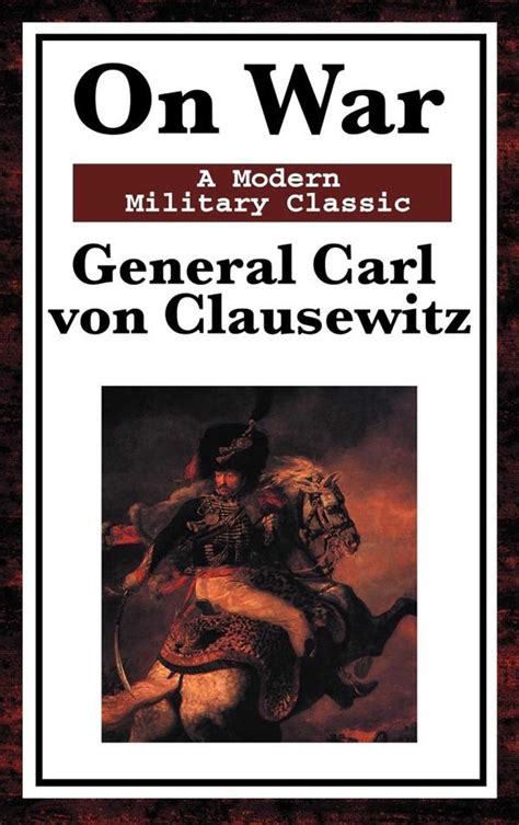 On War Ebook By General Carl Von Clausewitz Official Publisher Page