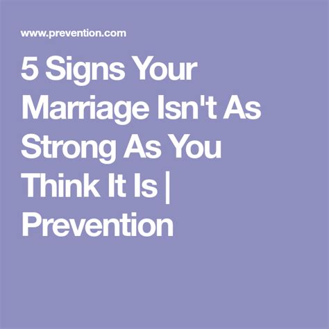5 Signs Your Marriage Isnt As Strong As You Think It Is Prevention