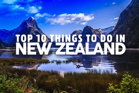 Top 10 Things To Do In New Zealand The Travel Bible