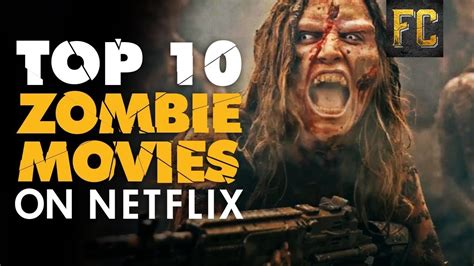 Top 10 Best Zombie Movies On Netflix In Hindi And English Youtube