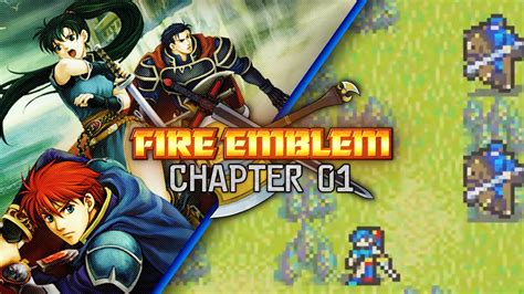 Fire Emblem Blazing Sword Chapter 1 Footsteps Of Fate Youtube