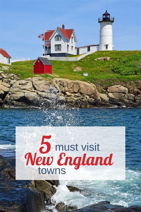 5 Must Visit New England Towns Buoy Coast In 2021 New England