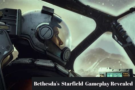Bethesda S Starfield Gameplay Revealed Lake County News