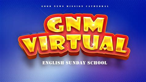 Gnm Virtual English Sunday School 25062023 Episode 43 Youtube