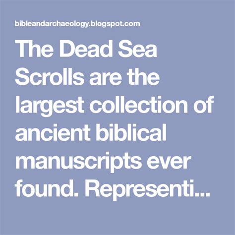 The Dead Sea Scrolls Are The Largest Collection Of Ancient Biblical