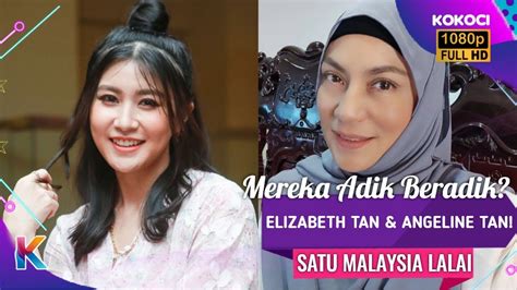 Mereka Adik Beradik Elizebeth Tan And Angeline Tan Satu Malaysia Lalai