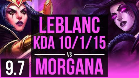 Leblanc Vs Morgana Mid Kda 10115 3 Early Solo Kills Legendary