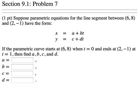 Solved Suppose Parametric Equations For The Line Segment Chegg Com