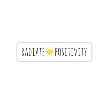 'Radiate Positivity' Sticker by peyhae | Positivity stickers, Stickers, Computer sticker