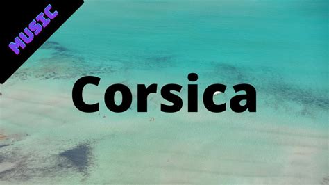 Corsica Youtube