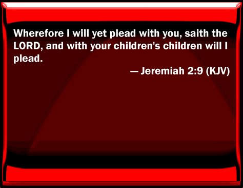 Jeremiah 29 Why I Will Yet Plead With You Said The Lord And With