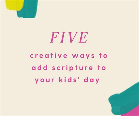 Five Creative Ways To Add Scripture To Your Kids Dayn N N N