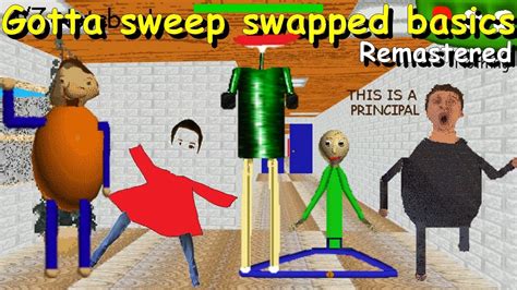 Gotta Sweep Swapped Basics Remastered Baldis Basics Mod Youtube