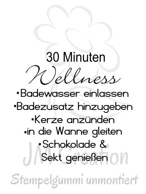 Sie suchen noch nach einem passenden dennoch haben wir für alle fälle eine kurze anleitung für sie zusammengestellt, damit. Stempelgummi - 30 Minuten Wellness | Stempel, Sprüche ...