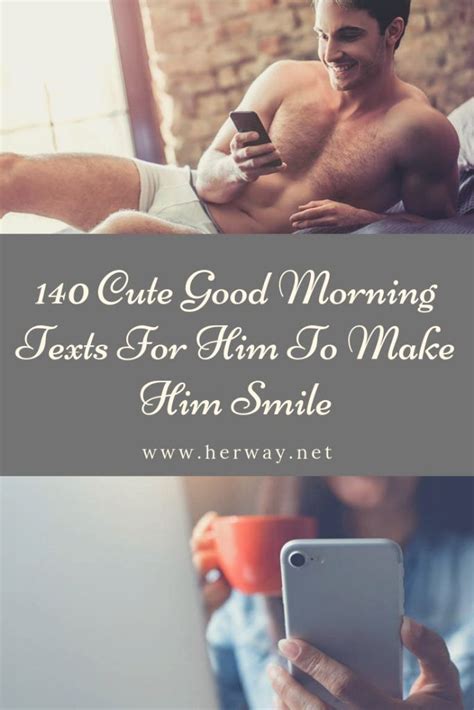 180 Cute Good Morning Texts For Him To Make Him Smile At Work Cute