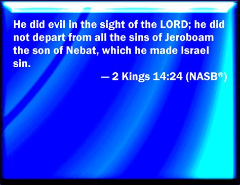 2 Kings 1424 And He Did That Which Was Evil In The Sight Of The Lord