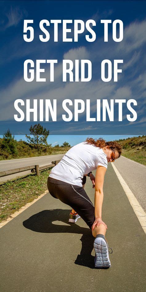 How To Get Rid Of Shin Splints Running Workouts Shin Splints Running