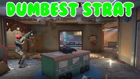 The Dumbest Strats Ever In Rainbow Six Siege Youtube