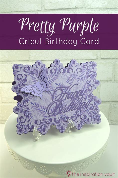 No comments on wedding anniversary card using the cricut makerposted in cricut by esther boulterposted on november 23, 2019september 14, 2020tagged anniversary, black friday. Pretty Purple Cricut Birthday Card - The Inspiration Vault