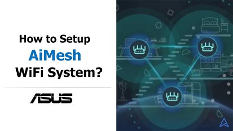 How To Set Up Asus Aimesh Wifi System Asus Support Youtube