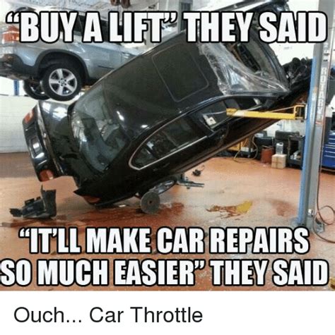 #cars #cars meme #car meme #daily meme #best meme #dark meme #lol #lmao #gta #gta meme. BUY a LIFT THEY SAID ITLL MAKE CAR REPAIRS SO MUCH EASIER ...