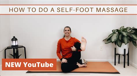 NEW YouTube How To Do A Self Foot Massage MuseLaura