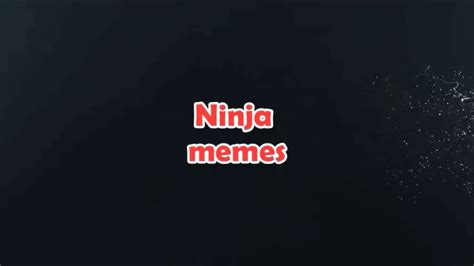 ninja memes youtube