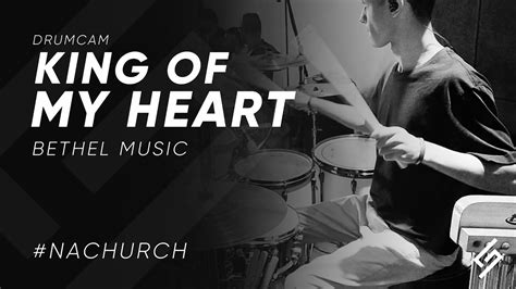 King Of My Heart Bethel Music Drum Cover Youtube