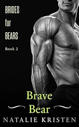 Amazon Com Brave Bear Bbw Bear Shifter Paranormal Romance Brides Fur Bears Book Ebook
