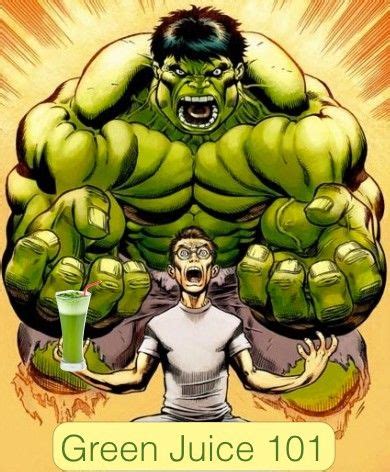 Green Juice Hulk Incredible Hulk Marvel Superheroes