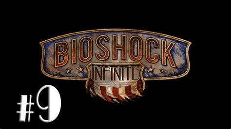 Bioshock Infinite Español Parte 9 Guia Walkthrough Lets Play Youtube